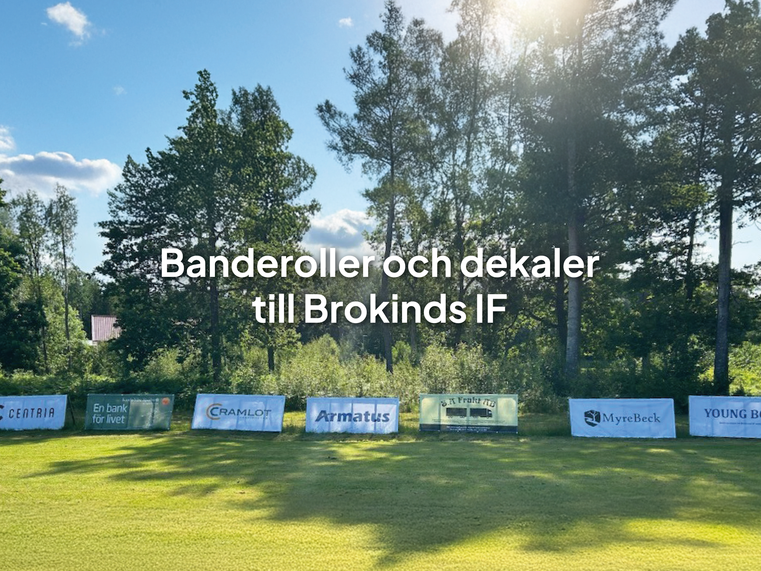 Banderoller och dekaler till Brokinds IF
